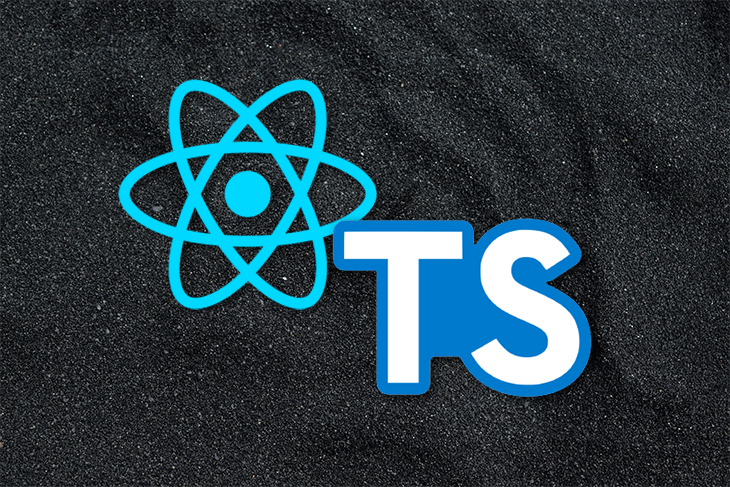 Using TypeScript with React: A tutorial - LogRocket Blog