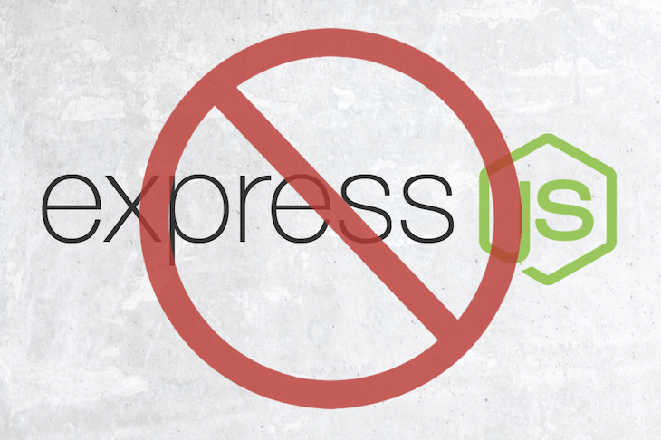 Forget Express.js