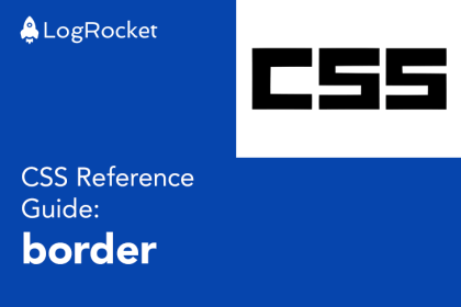 CSS Reference Guide: Border Property