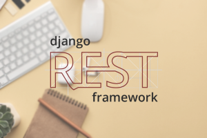 Use Django REST Framework to build a blog - LogRocket Blog