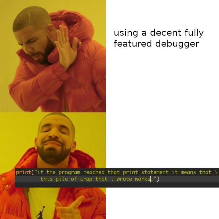 Drake meme about debugging