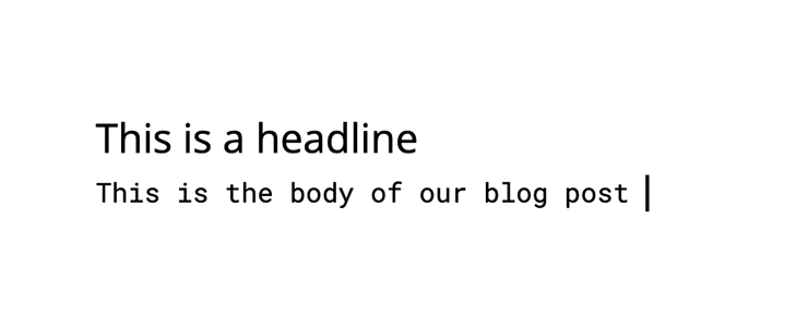 An example using Open Sans font for the heading and Roboto Mono font for the body