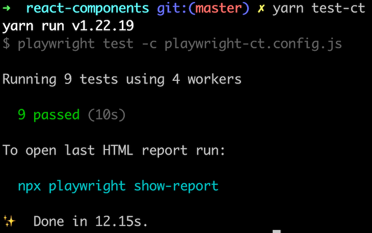 Result Of Executing Playwright Component Testing For React Components Showing Nine Passed Test Result And Instructions To Open Html Report