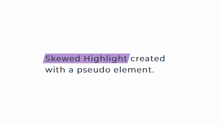 Skewed Highlight Using a CSS Pseudo-Element
