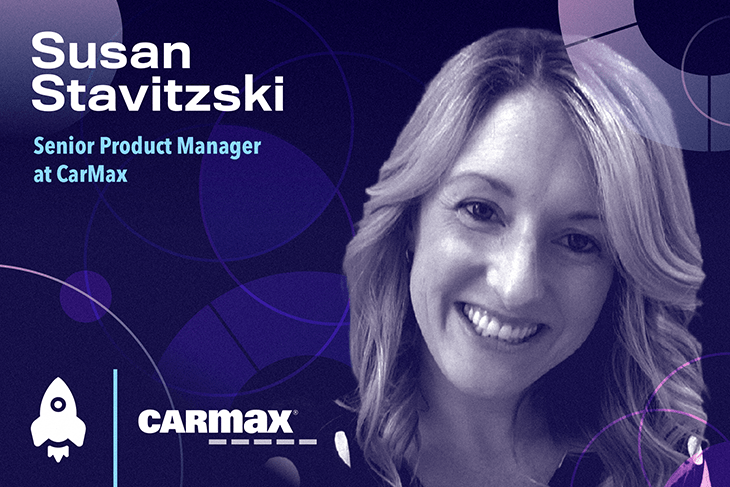 Leader Spotlight: Prioritizing customer discovery with Susan Stavitzski