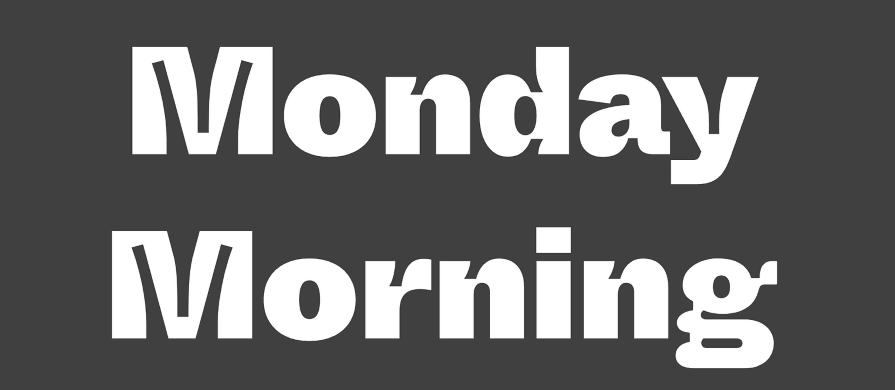 Whyte Typeface Spelling "Monday Morning"