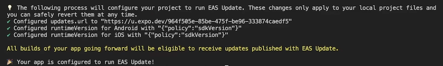 Screenshot Of A Message In The Terminal Confirming That All Builds Of Your App Moving Forward Are Eligible To Receive Updates Published With Eas Update