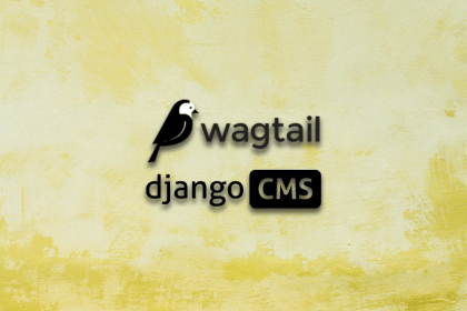 Comparing Cms Options For Django: Wagtail Vs Django Cms