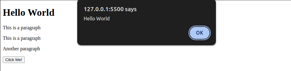 ebpage with ‘Hello World’ heading, three paragraphs, a ‘Click Me!’ button, and an alert box saying ‘Hello World’.