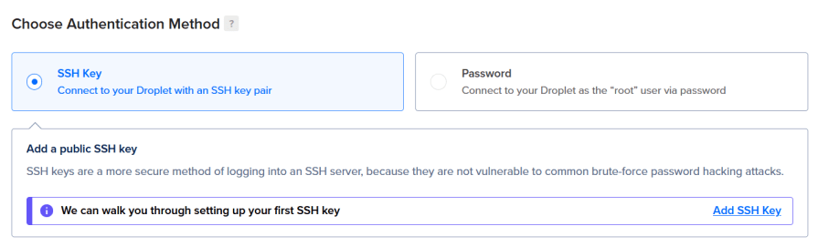 A screen showing the option to choose an authentication method for a Droplet. The options include using an SSH key or a password. The SSH Key option is selected, and there is an option to add a public SSH key, with a note that SSH keys are more secure than passwords.