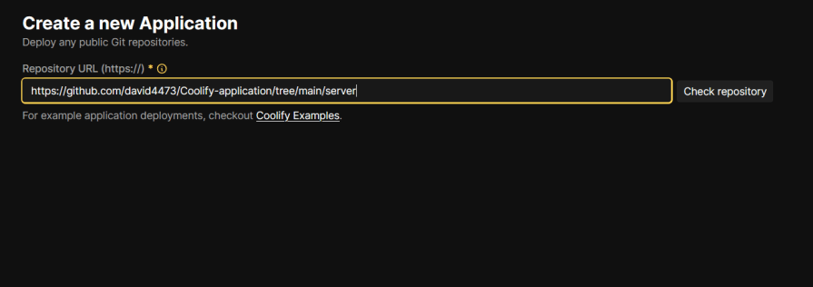 Screenshot of the "Create a new Application" interface in Coolify. The interface shows a field for entering the Repository URL, with the URL https://github.com/david4473/Coolify-application/tree/main/server entered. A button labeled "Check repository" is on the right.