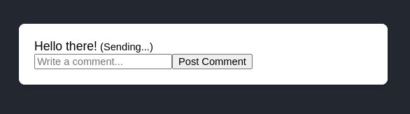 Button To Post Comment With Additional Message To Indicate That It Is Still Sending The Message