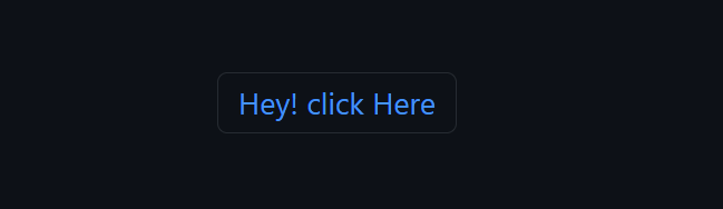 CSS-styled button with the text "Hey! click Here" displayed in dark mode with blue text and subtle borders enhanced by matcha.css.