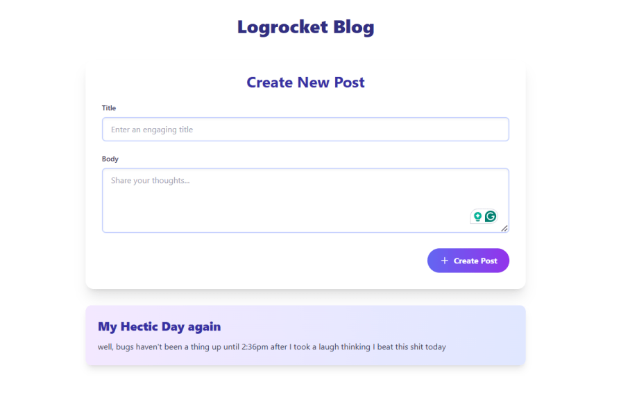 LogRocket blog interface showing a form to create a new post with title and body fields, and a preview of a submitted post.