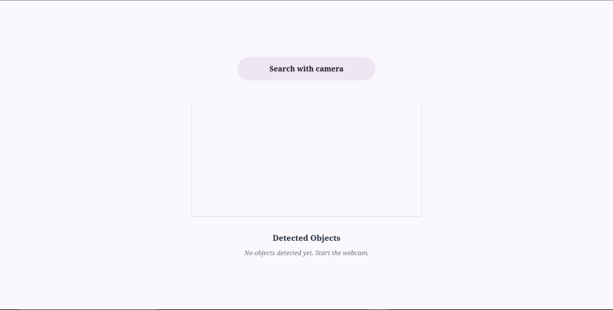 Screenshot of a React web app UI with a "Search with camera" button, an empty video display box, and a message saying "No objects detected yet. Start the webcam