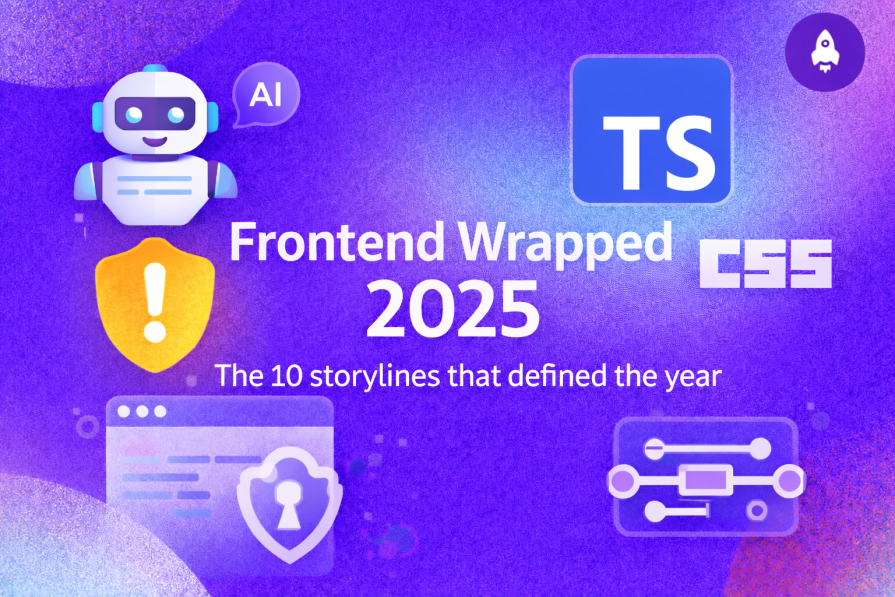 frontend wrapped top stories of 2025